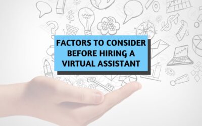 Factors to Consider Before Hiring a Virtual Assistant